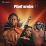 DJ Mbuzie – Abahambe
