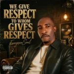 We Give Respect To Whom Gives Respect by EvergreenSoul