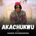 Akachukwu by Nwaeze Dcomradeking