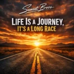 Sunset Boss – Life Is A Journey, It’s A Long Race