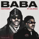 Baba by Hotkeed ft. Zlatan