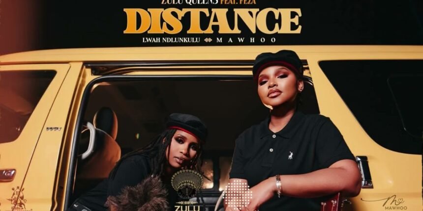Zulu Queens featuring Lwah Ndlunkulu, MaWhoo, and Feza for Distance single artwork.