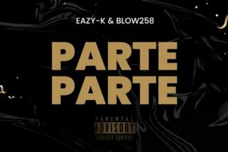 Eazy-K - Blow258 Teams Up With Eazy-K For New Song Parte Parte