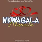 Nkwagala Muwala by Trendz Entertainment, Maganda George Henry