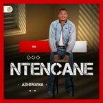 Ashiwawa by Ntencane