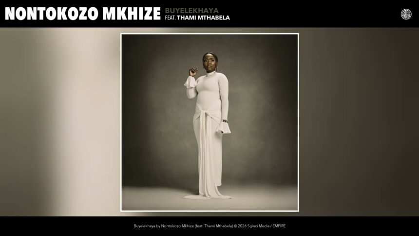 Buyelekhaya by Nontokozo Mkhize featuring Thami Mthabela cover art
