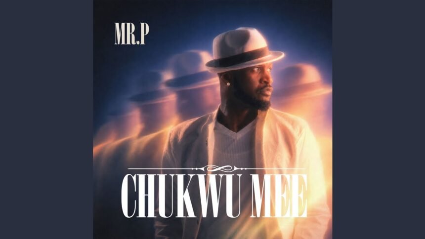 Cover image showing the title Chukwu Mme with artist name Mr. P and record label logos