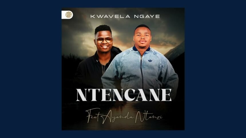 Ntencane Feat Ayanda Ntanzi Kwavela Ngaye official audio cover art