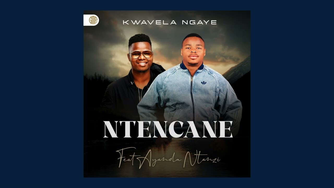 Ntencane Feat Ayanda Ntanzi Kwavela Ngaye official audio cover art