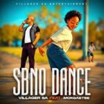SBNO DANCE feat. Mokgaetse (Reprise) by Villager SA