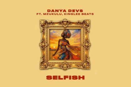 Danya Devs ft. Mzukulu Selfish lyric video artwork