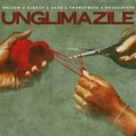 Unglimazile by Mellow & Sleazy, Ag’zo, Tman Xpress & HouseXcape