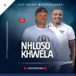 Cover artwork for UNIKHODIMA by NHLOSO KHWELA featuring Shenge Wasehlalankosi