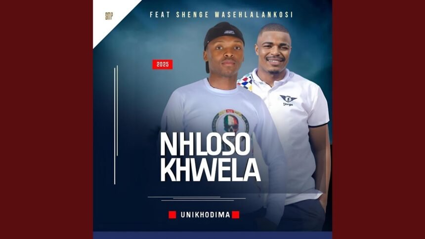 Cover artwork for UNIKHODIMA by NHLOSO KHWELA featuring Shenge Wasehlalankosi
