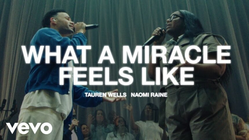 Tauren Wells and Naomi Raine performing What A Miracle Feels Like live