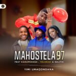 Yimi umaqondana by Mahostela 97