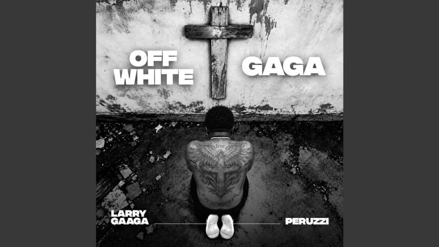 OFF WHITE single by Larry Gaaga featuring Peruzzi cover art