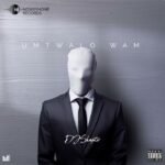 UTHWALOWAM by Thukuthela & JAZZWRLD, Sykes ft. GL Ceejay, Dlala thukzin & Funky Qla & DJ Skapter